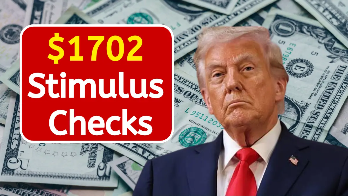 $1702 Stimulus Checks 2025 Stimulus for Everyone